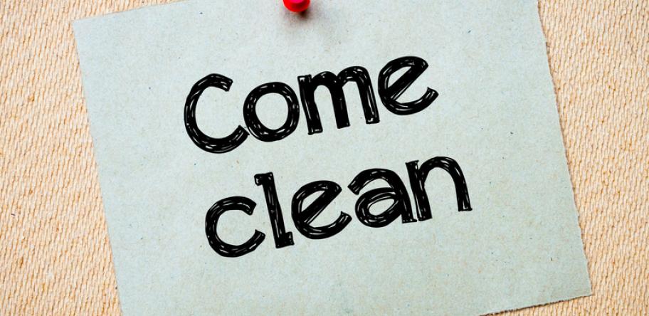come clean